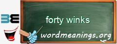 WordMeaning blackboard for forty winks